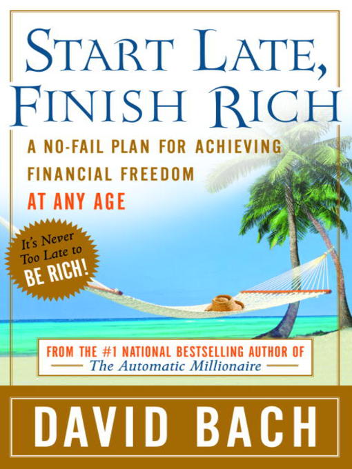 Title details for Start Late, Finish Rich by David Bach - Wait list